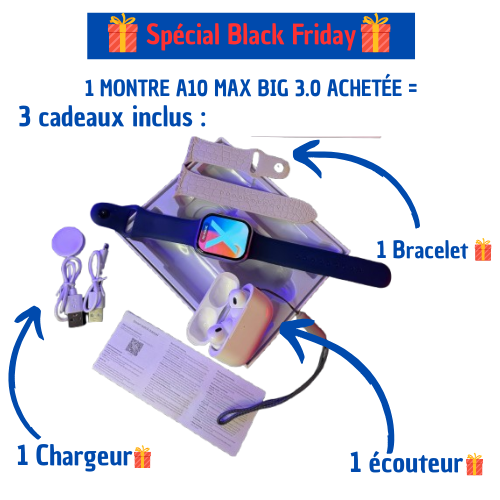 Montre A10 Max Big 3.0 achetée, 3 cadeaux inclus - 🎁 Spécial Black Friday 🎁